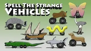 Spell The Strange Vehicles 1 - Funny Vehicle Spelling For Children