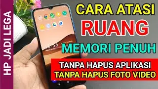 Ruang memori penuh BEGINI - cara mengatasi memori hp penuh tanpa hapus foto dan video