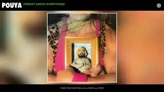 Pouya - FORGET ABOUT EVERYTHING (Official Audio)