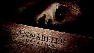 Annabelle: Creation ~ All Jumpscares