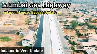 Mumbai Goa Highway Latest Update | Indapur to Veer Update | Indapur and Mangao Bypass Update | NH 66