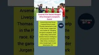 Arsenal Hire Secret Weapon Who Changed Liverpool's Game! #football #footballhighlights #soccer