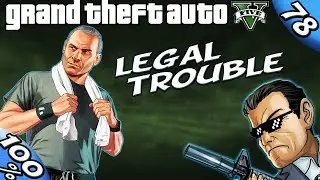 GTA V - Legal Trouble [100% GOLD Walkthrough]