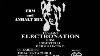 ELECTRONATION [44] EBM OLDSCHOOL and ANHALT MIX by DJ FABIO PC