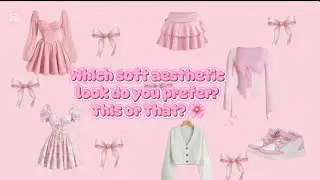 Soft Aesthetic Outfits: This or That? 🌸✨&rdquo;