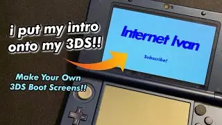 Make Your Own 3DS Boot Screen in a Few Simple Steps!!