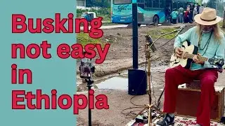 Busking NOT EASY in ETHIOPIA - 1.5 songs before it rained
