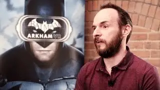 Batman: Arkham VR - Behind the Scenes