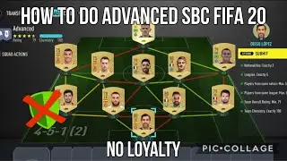 HOW TO DO ADVANCED SBC FIFA 20 (NO LOYALTY - CHEAPEST WAY) LEAGUE AND NATION HYBRID