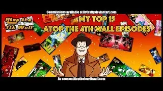 My Top 15 Favorite Episodes of AT4W - Atop the Fourth Wall
