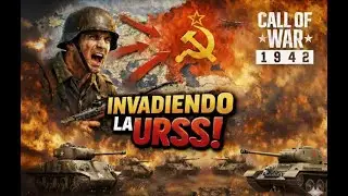 La invasión de la URSS ☭ | EP.1 – Comienza la guerra total 🔥| Call of War #callofwar #ww2 #gameplay