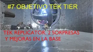 TEK REPLICATOR, 2 SORPRESAS Y MEJORAS EN BASE #7 OBJETIVO TEK TIER