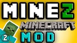 MineZ Minecraft Mod - Survival Part 2