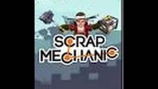 How To Download Scrap Mechanic V0 1 32  For Free (100% working)
