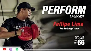 Perform Podcast, Fellipe Lima
