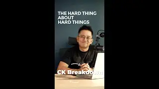 CK Breakdown The Book | The hard thing about hard things