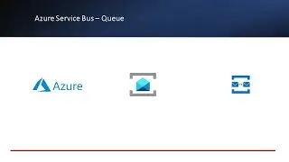 Azure Service Bus &ndash; Queue