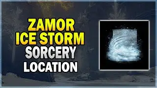 Zamor Ice Storm Sorcery Location - Elden Ring Sorcery Guide
