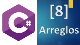 Parte 008 - C# Arreglos en C#