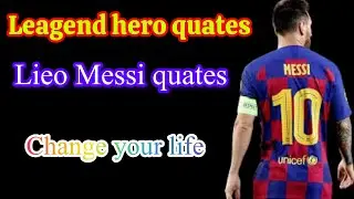 Messi powerful quotes change your mind and your Life