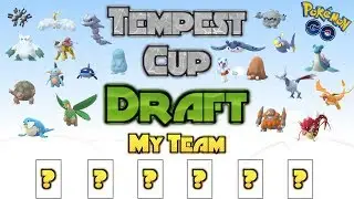 The Draft | Tempest Cup Meta | Pokemon Go PvP