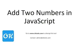 How to Add Two Numbers in JavaScript using Function, Textbox in HTML & prompt result | OKTests.com