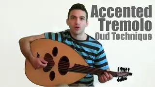 Accented Tremolo - Basic Right Hand Oud Technique