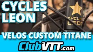 Cycles LEON - V&eacute;lo titane sur mesure : 1 cycliste = 1 v&eacute;lo LEON - 475