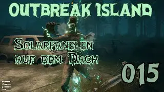 Outbreak Island (Deutsch) &ndash; Folge 15 | Solarpanelen auf dem Dach #outbreakisland