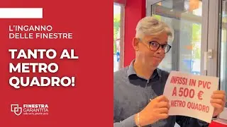 Prezzo al metro quadro? Attento: il vero valore delle finestre è un altro