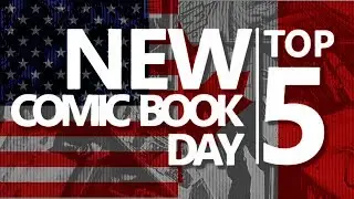 New Comic Book Day TOP 5 - July 3 2019