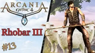 Gothic 4 - ArcaniA #13 : Rhobar III