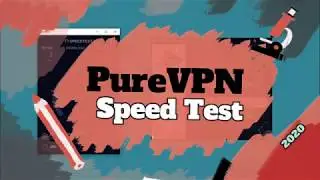 PureVPN Speed Test June 2020