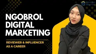 Digital Marketing Series : Reviewer & Influencer as a Career
