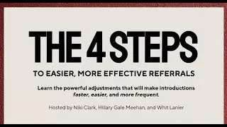 The Four Steps to Easier, More Effective Referrals