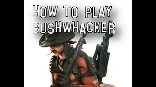 Dirty Bomb Mercenary Guides How to Play BUSHWHACKER