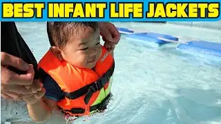 Best Infant Life Jackets 2020