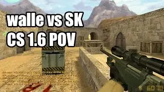 POV: walle vs. SK @NGL CS 1.6 Demo