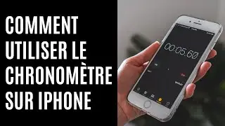 Comment utiliser le chronom&egrave;tre sur iPhone