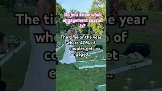 Do you know what engagement season is?