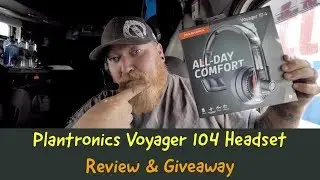 PLANTRONICS VOYAGER 104 TRUCKING HEADSET REVIEW & GIVEAWAY (giveaway closed)