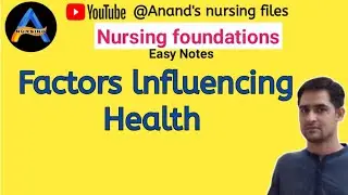 Factors influencing Health// Nursing foundations notes @anandsnursingfiles