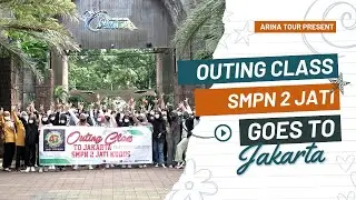 OUTING CLASS SMP NEGERI 2 JATI KUDUS --- GOES TO JAKARTA