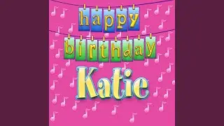 Happy Birthday Katie (Personalized)