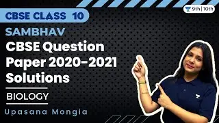 CBSE Question Paper 2020-2021 Solutions | Class 10 Biology | Upasana Mongia