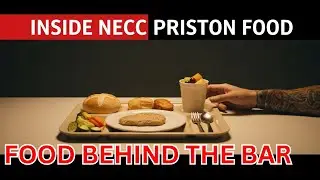 Inside NECC: What Prisoners Really Eat Behind the Bar