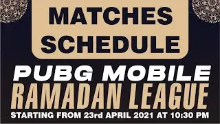RAMADAN TOURNAMENT SCHEDULE , PUBG MOBILE