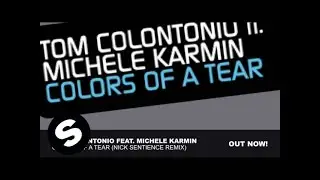 Tom Colontonio feat Michele Karmin - Colors of a Tear (Nick Sentience Remix)