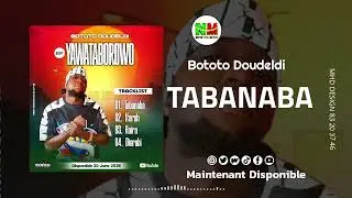 BOTOTO  DOUDELDI _-_ Tabanaba_-_EP 2026