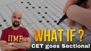 What if CET goes sectional! Strategy for section wise CET Paper!!